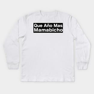 Que ano mas mamabicho Kids Long Sleeve T-Shirt